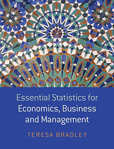 Essential Statistics for Economics, Business and Management
